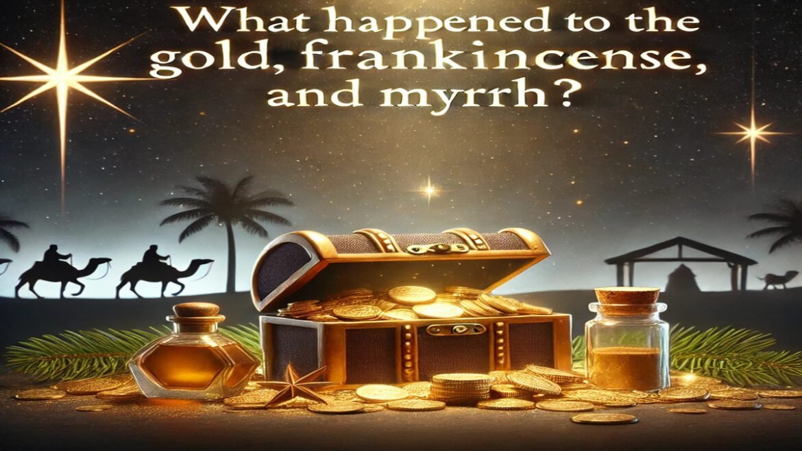What Happened to the Gold, Frankincense, and Myrrh